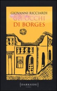 Gli occhi di Borges. La settima indagine del commissario Ponzetti