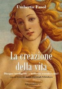 La creazione della vita - Disegno intelligente o beffardo scarabocchio?