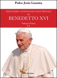 Dizionario antologico dottrinale di Benedetto XVI