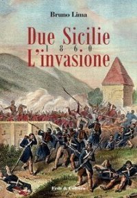 Due Sicilie 1860. L'invasione