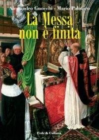 La messa non &egrave; finita