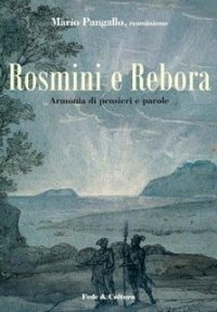 Rosmini e Rebora - Armonia di pensieri e parole