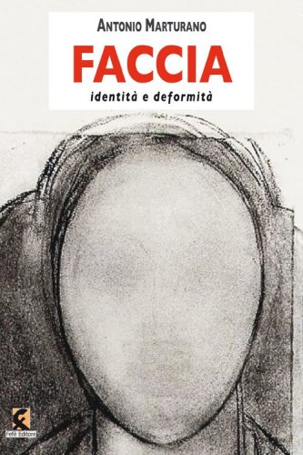 Faccia. Identit&agrave; e deformit&agrave;