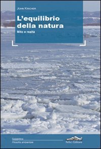 L'equilibrio della natura. Mito e realt&agrave;