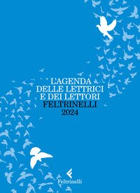 Agenda Delle Lettrici E Dei Lettori Feltrinelli 2024 (l`)