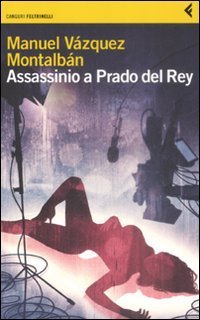 Assassinio a Prado del Rey» e altre storie sordide