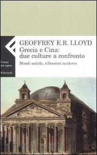 Grecia e Cina: due culture a confronto - Mondi antichi, riflessioni moderne