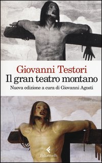 Il &laquo;Gran teatro montano&raquo;. Saggi su Gaudenzio Ferrari