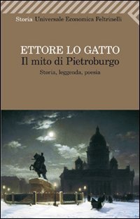 Il mito di Pietroburgo - Storia, leggenda, poesia