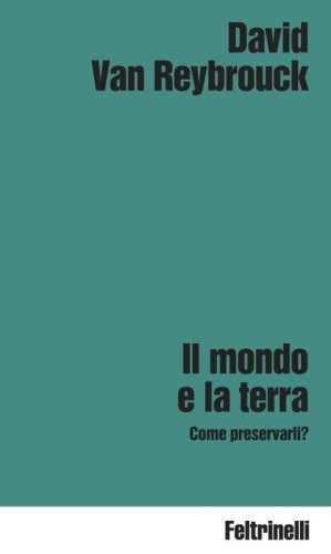 Il mondo e la terra. Come preservarli?