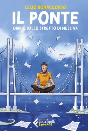Il ponte. Diario dallo stretto di Messina