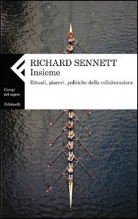 Insieme - Rituali, piaceri, politiche della collaborazione