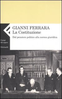 La Costituzione - Dal pensiero politico alla norma giuridica