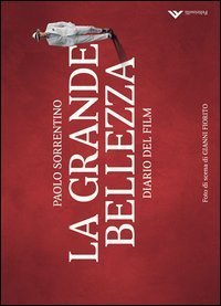 La grande bellezza - Diario del film