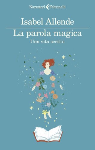 La parola magica. Una vita scritta