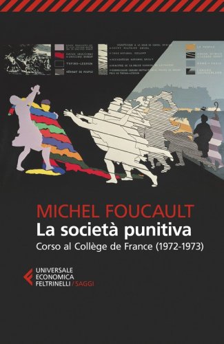La societ&agrave; punitiva. Corso al Coll&egrave;ge de France (1972-1973)