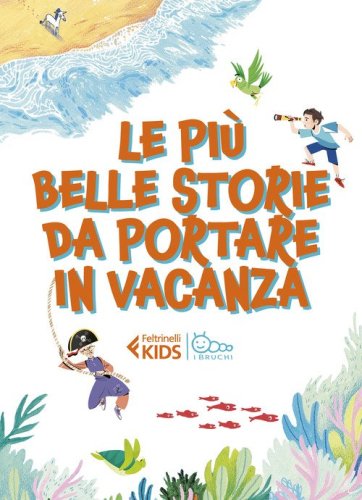 Le pi&ugrave; belle storie da portare in vacanza