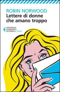 Lettere di donne che amano troppo