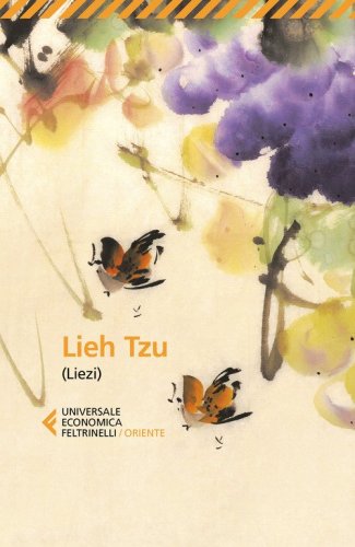 Lieh Tzu (Liezi). Il classico taoista della perfetta virtù del vuoto