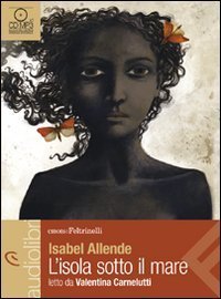 L'isola sotto il mare letto da Valentina Carnelutti. Audiolibro. CD Audio formato MP3