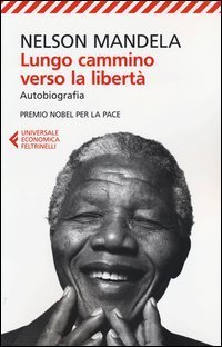 Lungo cammino verso la libert&agrave; - Autobiografia