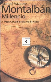 Millennio. Vol. 1: Pepe Carvalho sulla via di Kabul. - Pepe Carvalho sulla via di Kabul