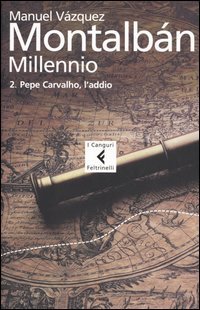 Millennio. Vol. 2: Pepe Carvalho, l'addio. - Pepe Carvalho, l'addio