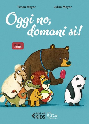 Oggi no, domani s&igrave;!