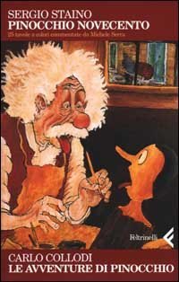 Pinocchio Novecento - Le avventure di Pinocchio. 25 tavole a colori commentate da Michele Serra