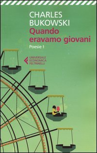 Quando eravamo giovani. Poesie. Testo inglese a fronte