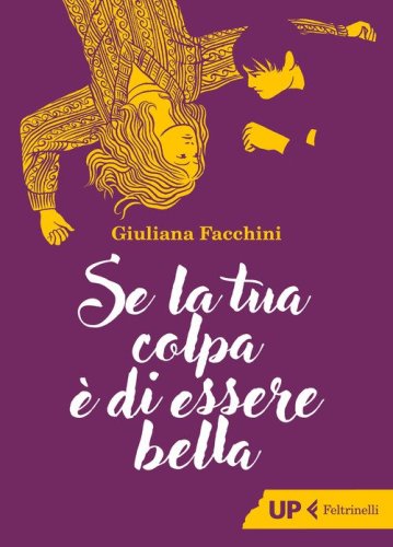 Se la tua colpa &egrave; di essere bella