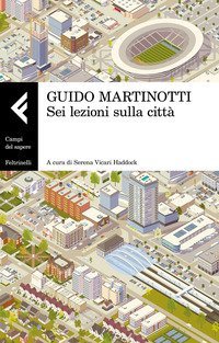 Sei lezioni sulla citt&agrave;