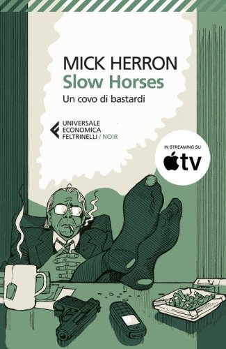 Slow horses. Un covo di bastardi