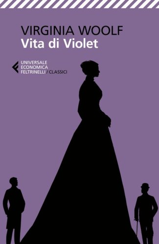 Vita di Violet. Tre storie giovanili