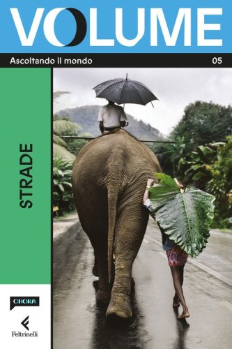 Volume. Ascoltando il mondo. Il Magazine di Chora Media e Feltrinelli