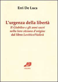 L'urgenza della libert&agrave;
