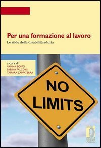 Per una formazione al lavoro. Le sfide della disabilit&agrave; adulta