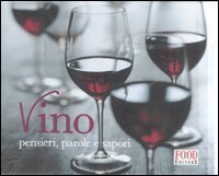 Vino - Pensieri, parole e sapori