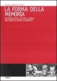 La forma della memoria - Memorialistica, estetica, cinema nell'opera di Sergej Ejzenstein