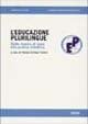 L'educazione plurilingue - Dalla ricerca di base alla pratica didattica