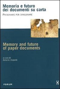 Memoria e futuro dei documenti su carta - Preservare per conservare