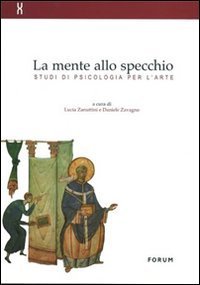 La mente allo specchio - Studi di psicologia per l'arte