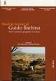 Studi in ricordo di Guido Barbina. Vol. 1: Terre e uomini: geografie incrociate. - Terre e uomini: geografie incrociate