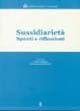 Sussidiariet&agrave; - Spunti e riflessioni