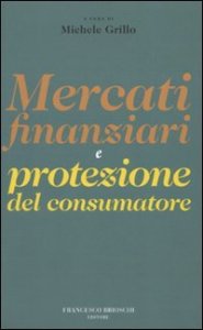 Mercati finanziari e protezione dei consumatori