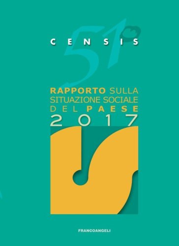 51&ordm; rapporto sulla situazione sociale del paese 2017