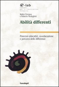 Abilit&agrave; differenti. Processi educativi, co-educazione e percorsi delle differenze