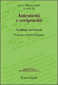 Autenticit&agrave; e reciprocit&agrave;. Un dialogo con Ferenczi