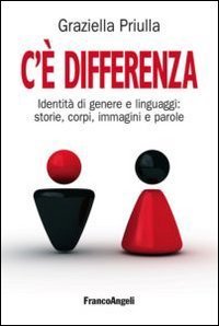 C'è differenza - Identità di genere e linguaggi: storie, corpi, immagini e parole