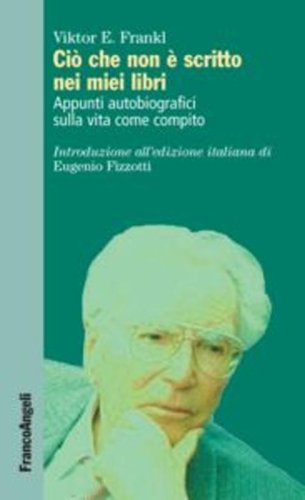 Ci&ograve; che non &egrave; scritto nei miei libri. Appunti autobiografici sulla vita come compito